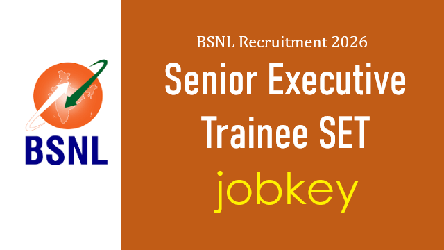 BSNL Senior Executive Trainee SET Online Form 2026-jobkey